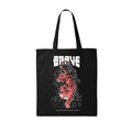 “BRAVE - A TOTE BAG”